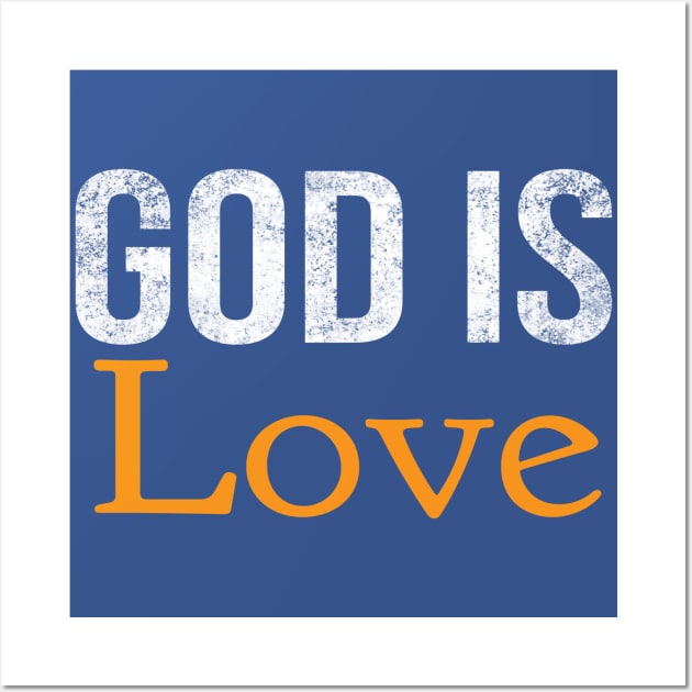 God Is Love Cool Motivational Christian Wall Art by Happy - Design